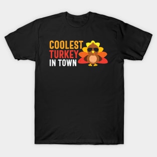 Coolest Turkey in Town T-Shirt